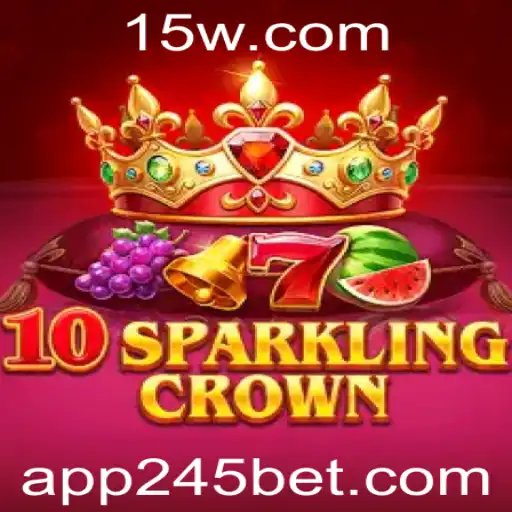 Descubra o Fascinante Mundo de 10SparklingCrown no 245bet