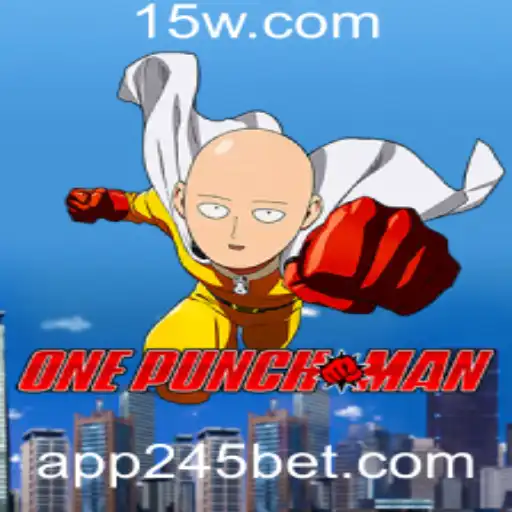 OnePunchMan: Um Guia Completo para o Jogo com 245bet