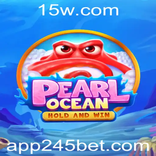 Descubra o Universo de PearlOcean e Mergulhe em Aventuras de Apostas com 245Bet